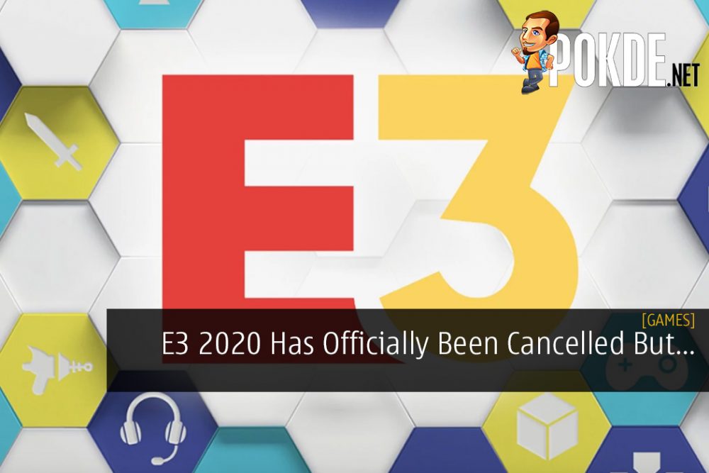 E3 2020 Has Officially Been Cancelled But There May Be A Painless Alternative