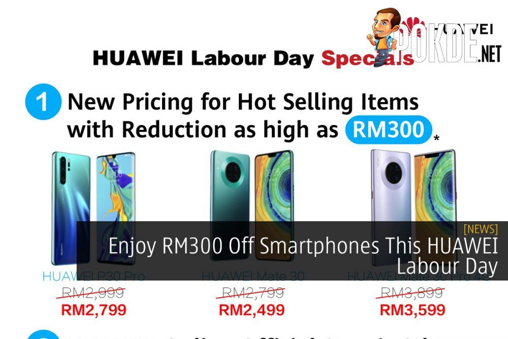 Enjoy RM300 Off Smartphones This HUAWEI Labour Day 28