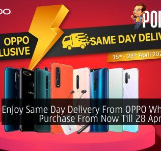 Enjoy Same Day Delivery From OPPO When You Purchase From Now Till 28 April 2020 24