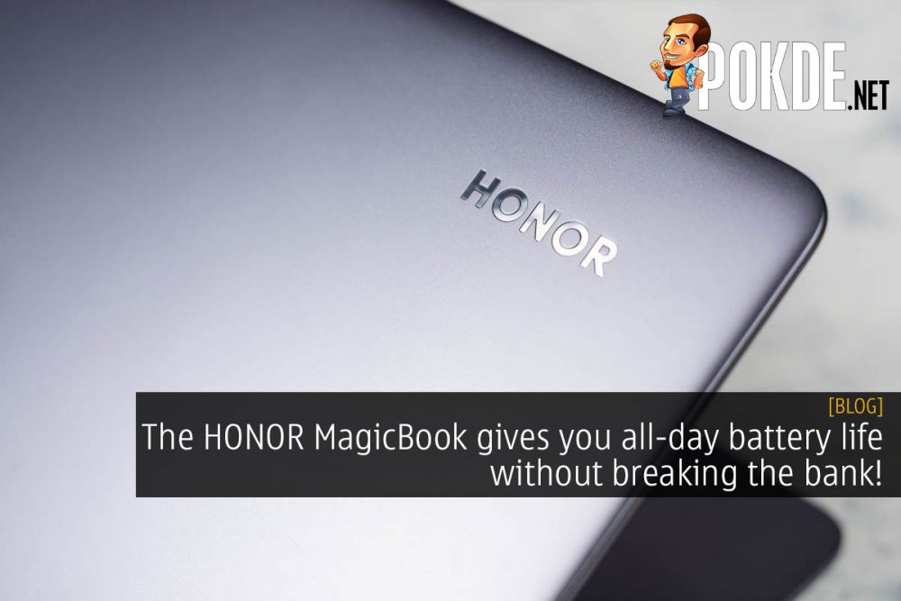 The HONOR MagicBook gives you all-day battery life without breaking the bank! 23
