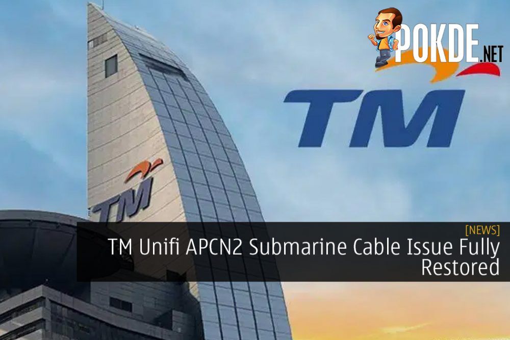 TM Unifi APCN2 Submarine Cable Issue Fully Restored 19