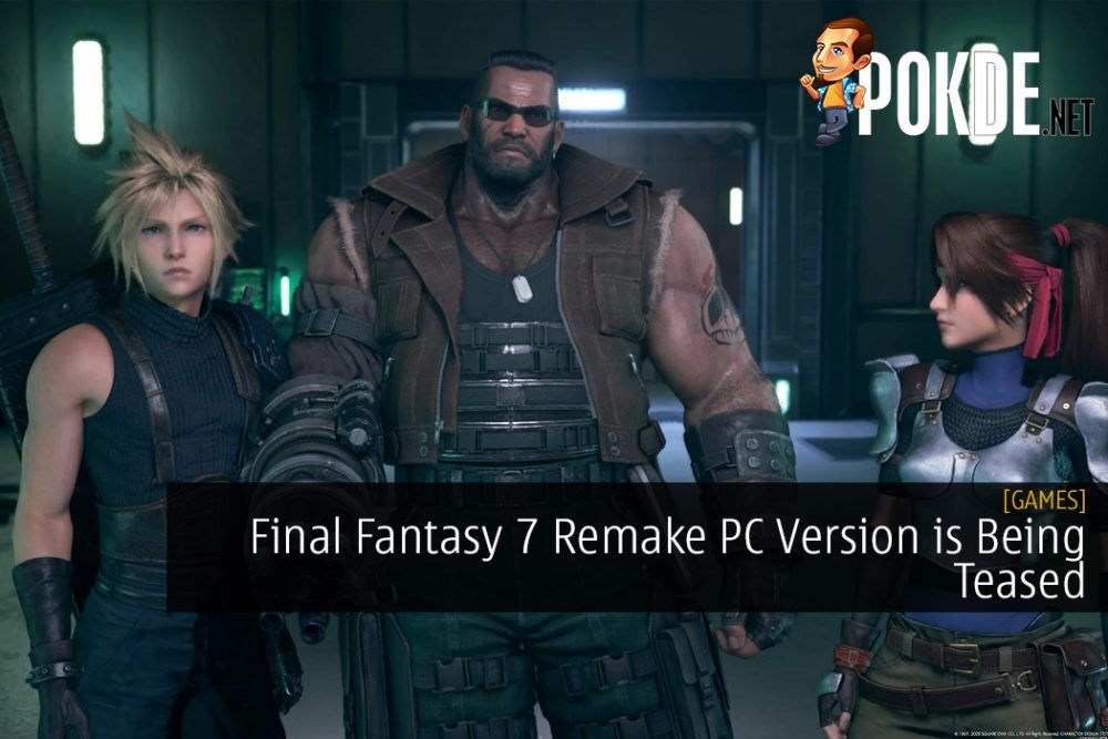 Final Fantasy 7 Remake Pc Version Is Being Teased Pokde Net