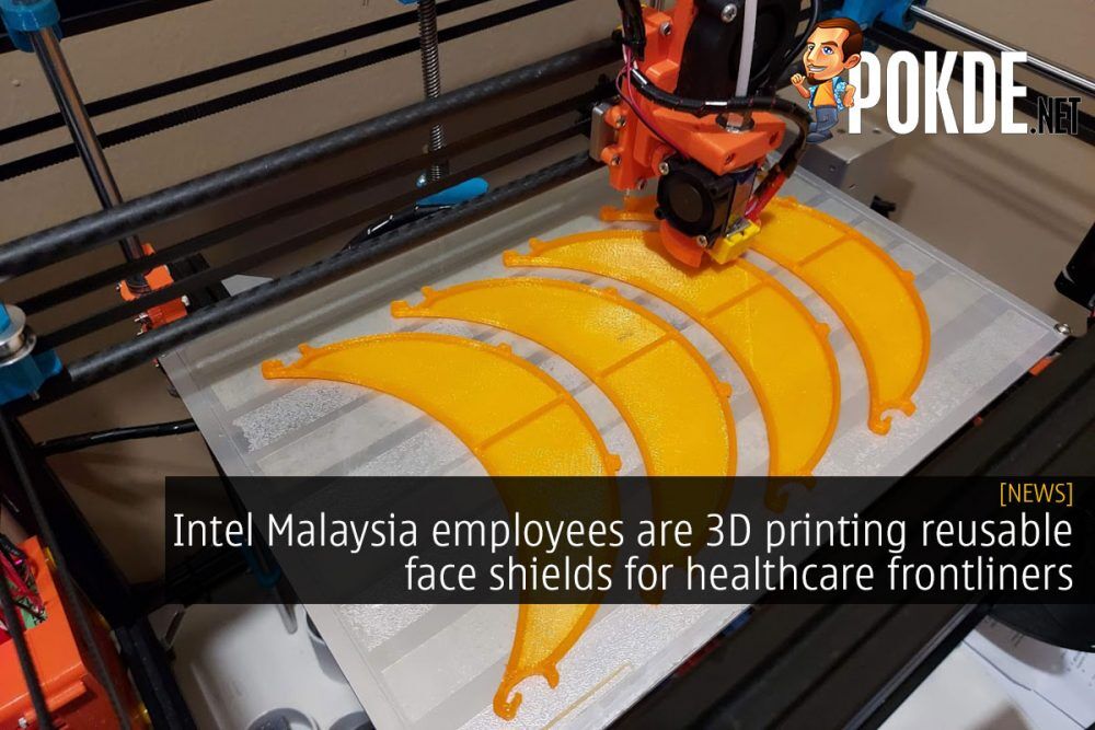 Intel Malaysia employees are 3D printing reusable face shields for healthcare frontliners 17