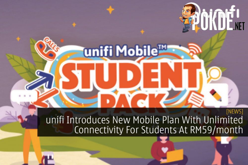 unifi Introduces New Mobile Plan With Unlimited Connectivity For Students At RM59/month 19