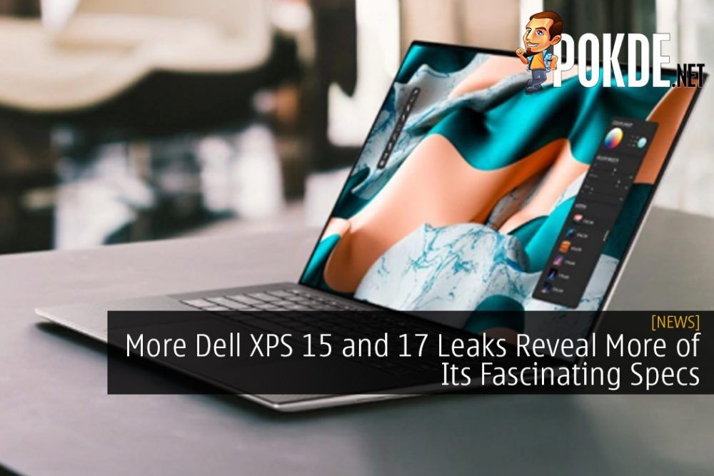 More Dell XPS 15 and 17 Leaks Reveal More of Its Fascinating Specs