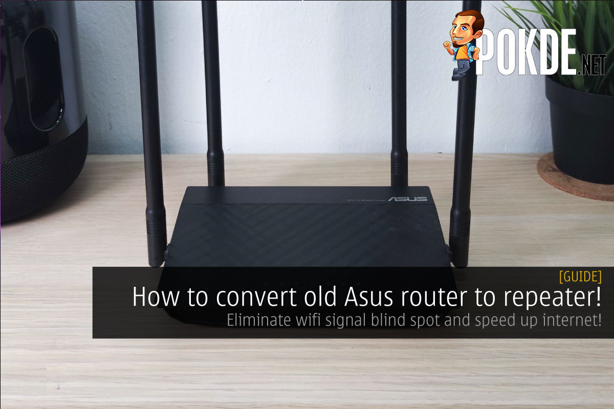 wool Underline until now How To Convert Your Old ASUS Router Into A Repeater! Eliminate WiFi Blind  Spots And Speed Up Your Connection! – Pokde.Net