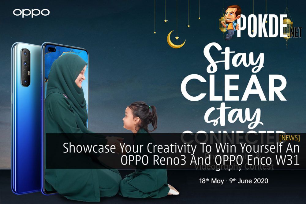 Showcase Your Creativity To Win Yourself An OPPO Reno3 And OPPO Enco W31 25