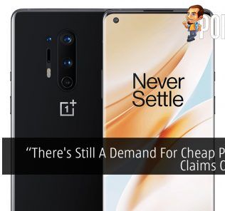 "There's Still A Demand For Cheap Phones" Claims OnePlus 32