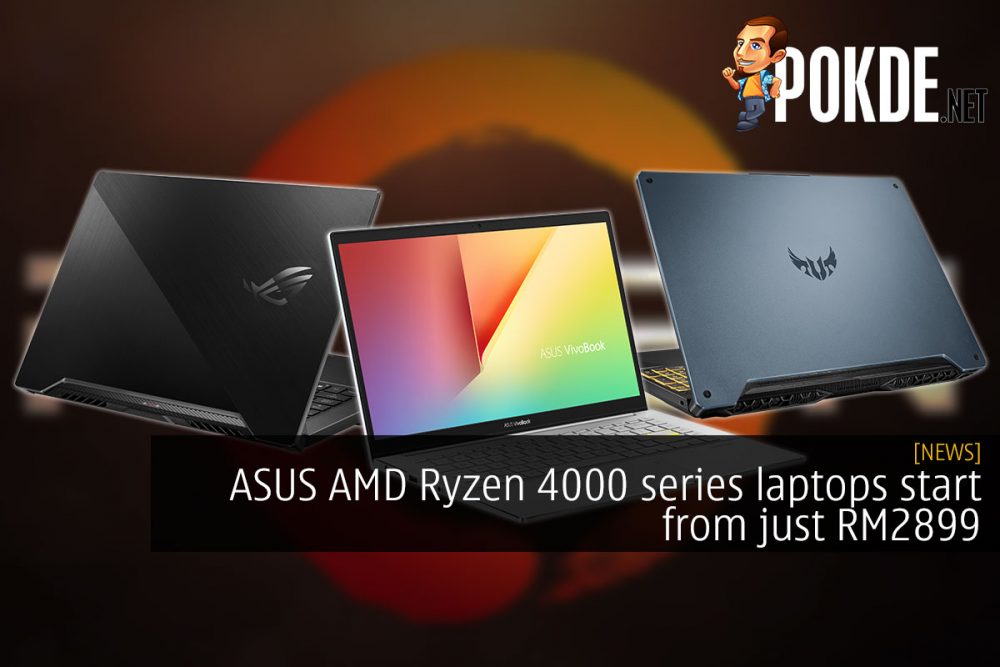 ASUS AMD Ryzen 4000 series laptops start from just RM2899 20