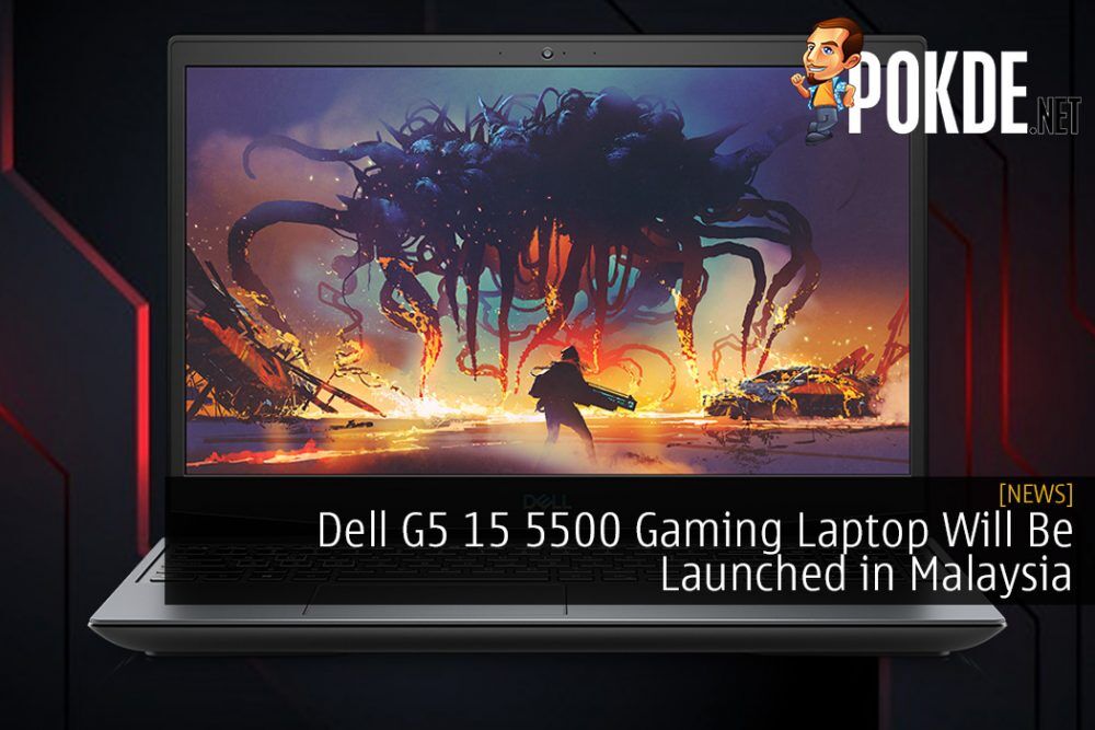 Dell G5 15 5500 Gaming Laptop Will Be Launched in Malaysia