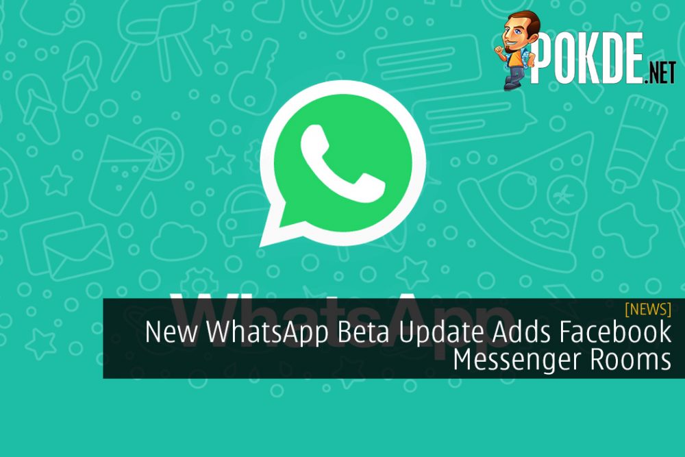New WhatsApp Beta Update Adds Facebook Messenger Rooms