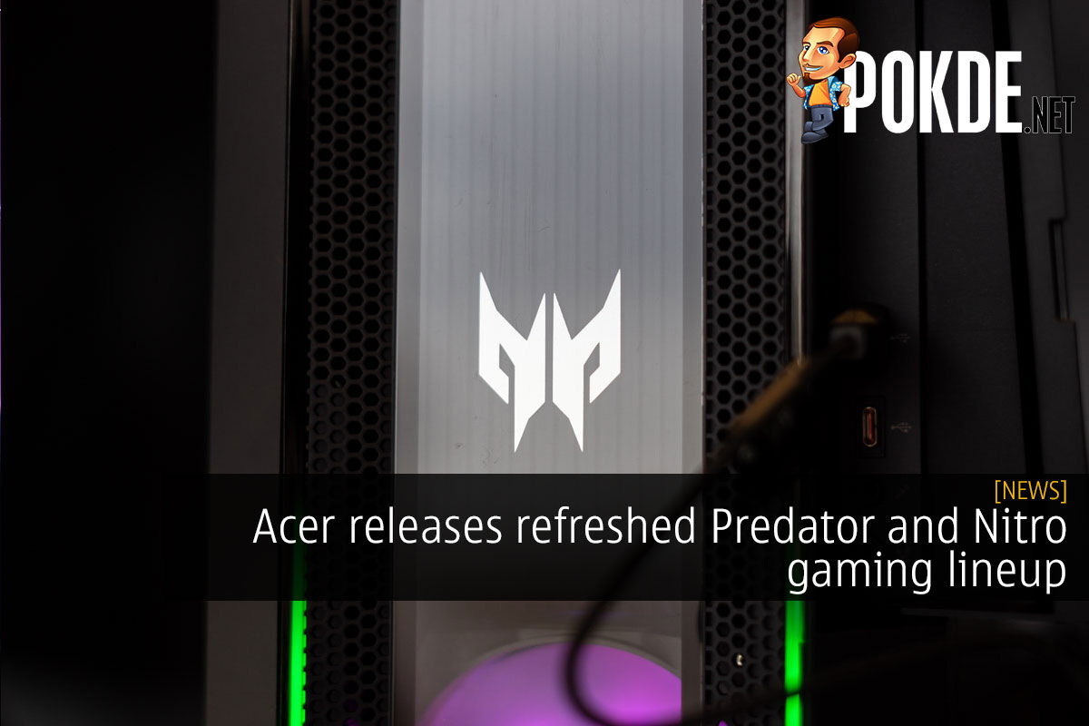 Acer Releases Refreshed Predator And Nitro Gaming Lineup – Pokde.Net