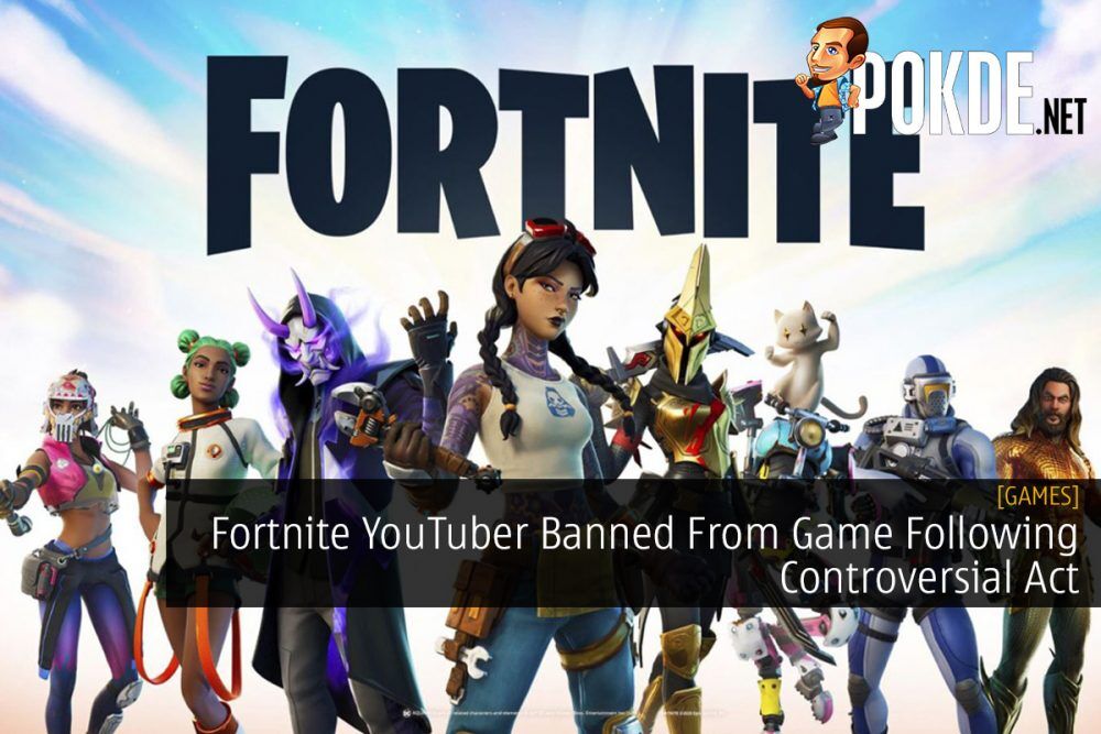 Fortnite YouTuber Banned From Game Following Controversial Act 22