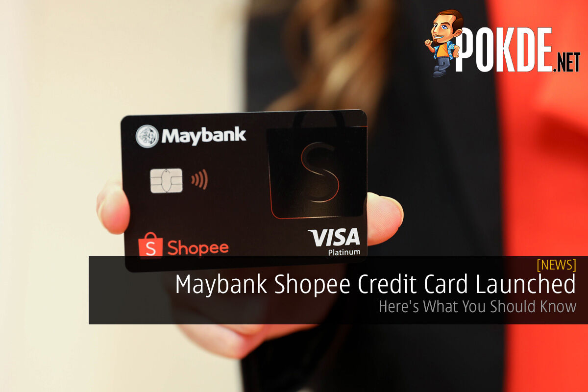 Maybank Shopee Credit Card Launched; Here's What You ...