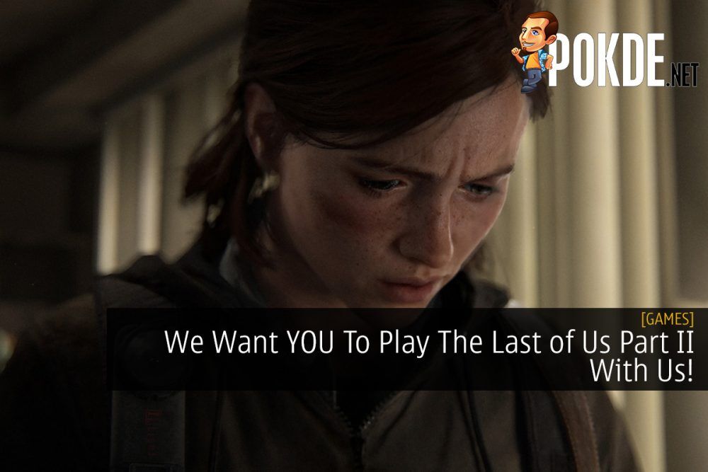 We Want YOU To Play The Last of Us Part II With Us! 18