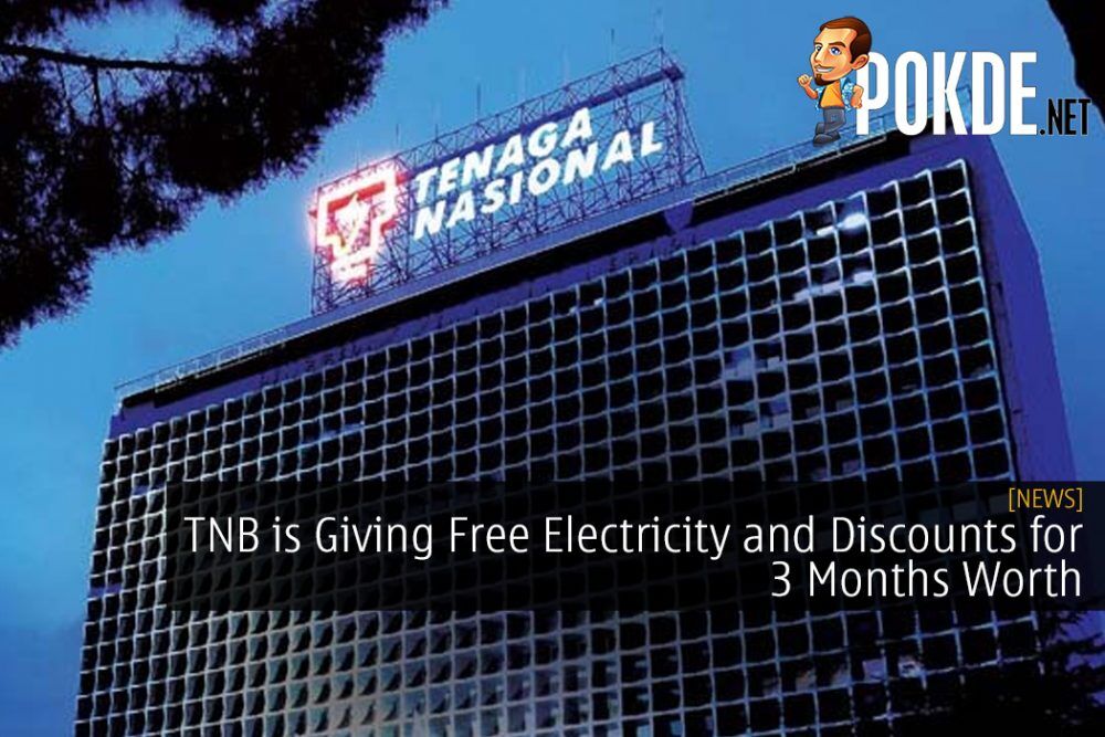TNB is Giving Free Electricity and Discounts for 3 Months Worth