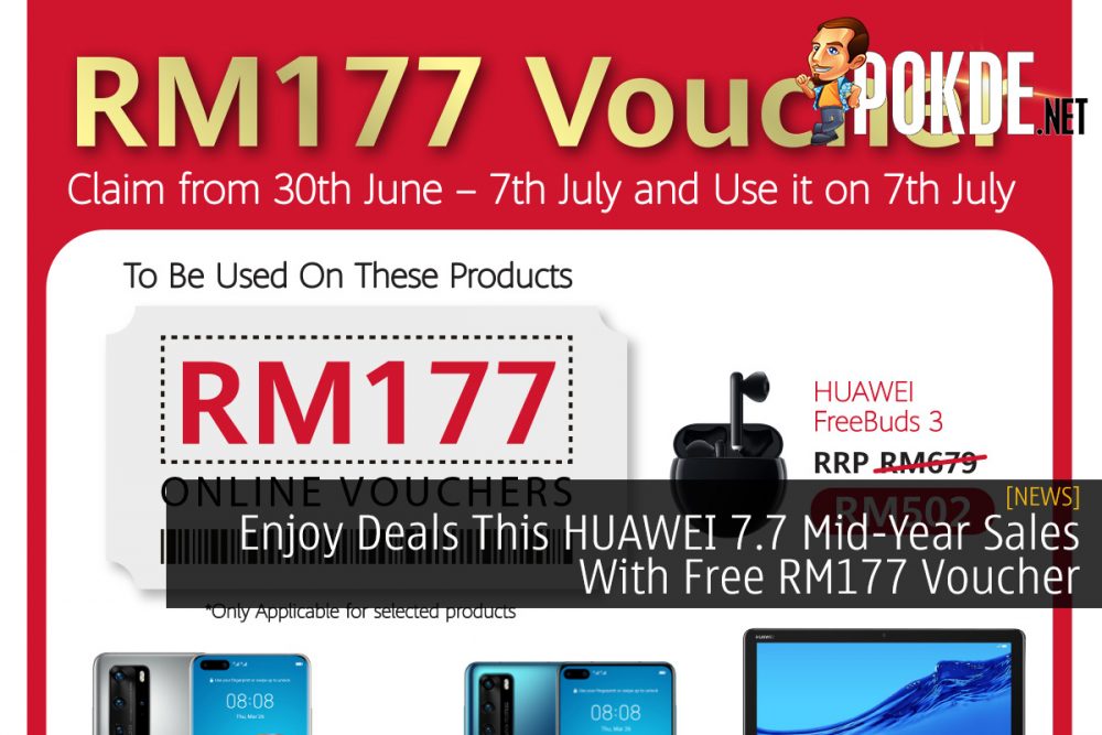 Enjoy Deals This HUAWEI 7.7 Mid-Year Sales With Free RM177 Voucher 21