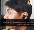 Improve Your Bluetooth Wireless Earphones' Audio Quality Easily With These Steps 20