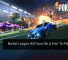Rocket League Will Soon Be A Free-To-Play Title 18