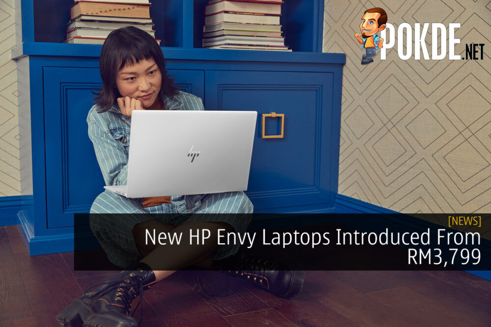 New HP Envy Laptops Introduced From RM3,799 18