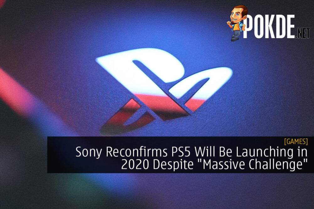 Sony Reconfirms PS5 Will Be Launching in 2020 Despite "Massive Challenge" 24