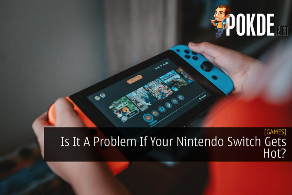 Is It A Problem If Your Nintendo Switch Gets Hot? 20