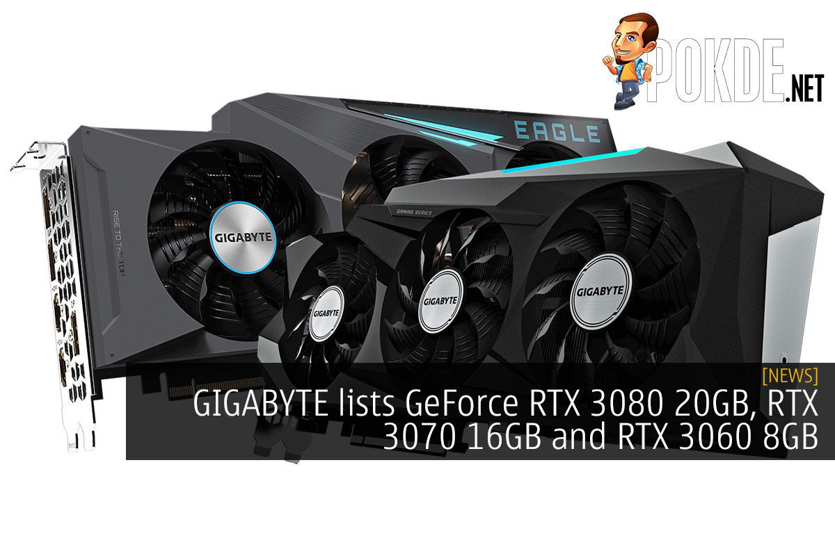 Gigabyte Lists Geforce Rtx 3080 20gb Rtx 3070 16gb And Rtx 3060 8gb