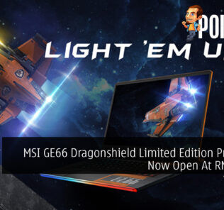 MSI GE66 Dragonshield Limited Edition Pre-order Now Open At RM13,499 23