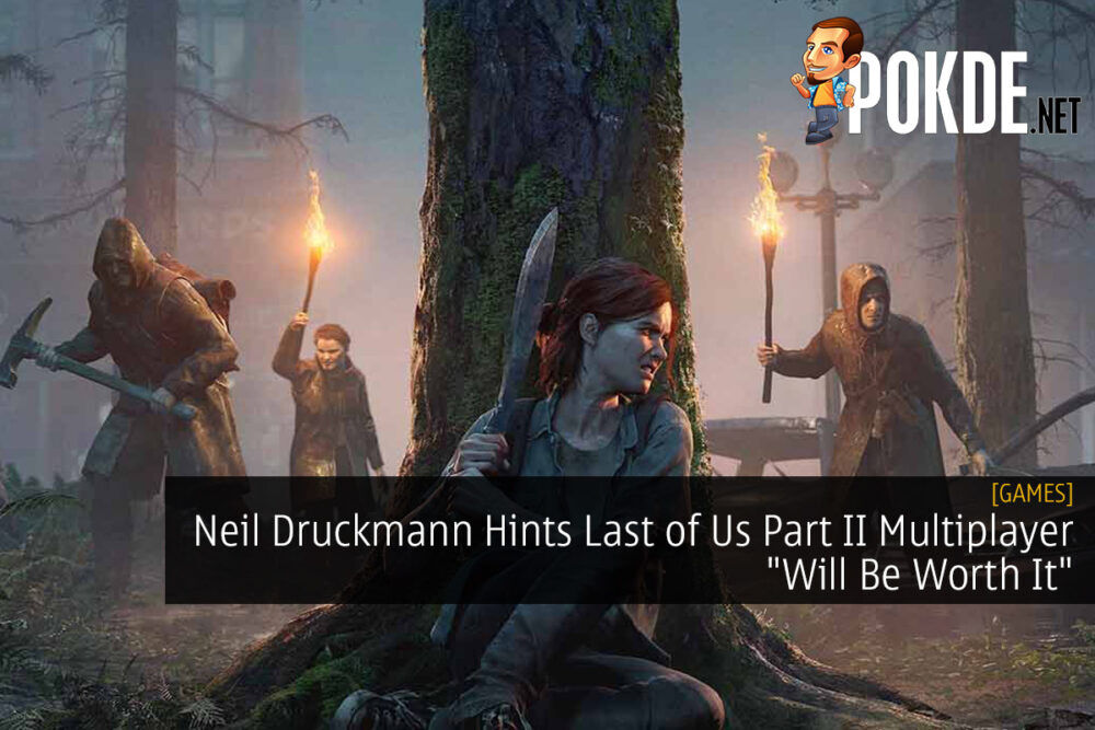 Neil Druckmann Hints Last of Us Part II Multiplayer "Will Be Worth It" 18