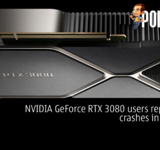 NVIDIA GeForce RTX 3080 users reporting crashes in games 26