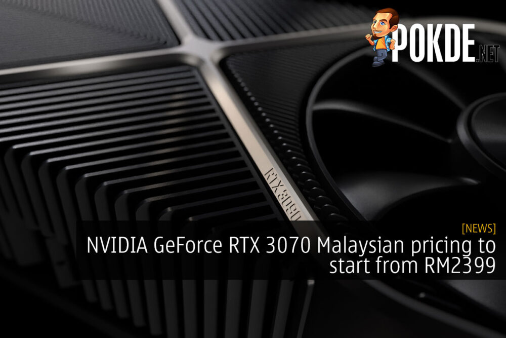 nvidia geforce rtx 3070 malaysian pricing rm2399 cover