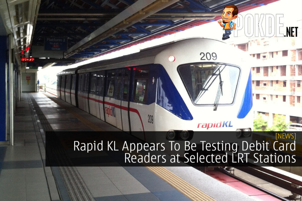 Rapid KL Appears To Be Testing Debit Card Readers at Selected LRT Stations