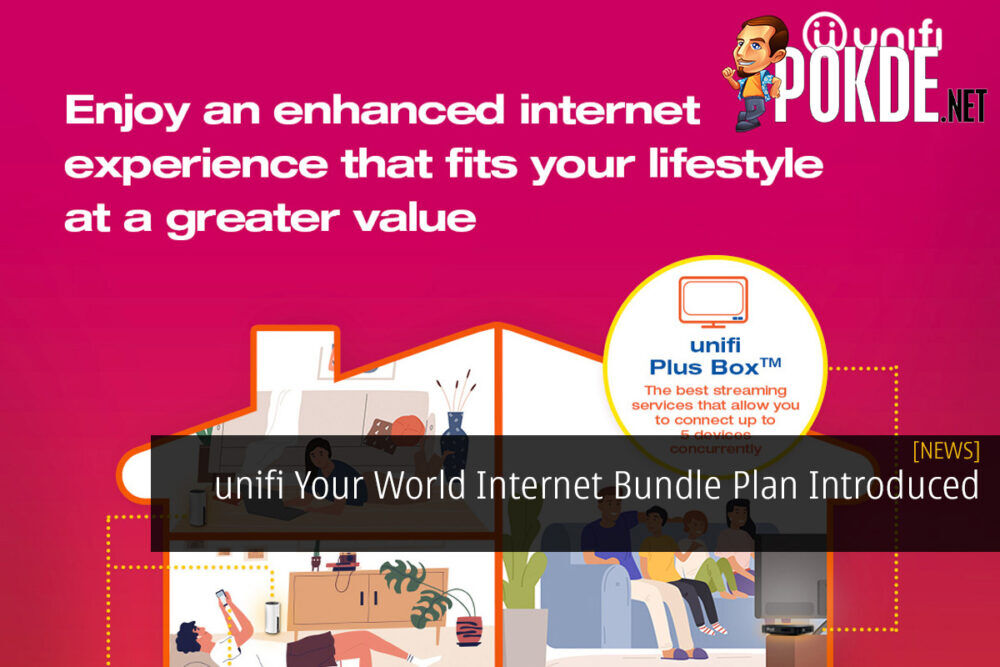 unifi Your World Internet Bundle Plan Introduced 19