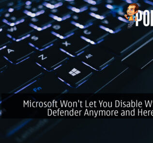 Microsoft Won't Let You Disable Windows Defender Anymore and Here's Why