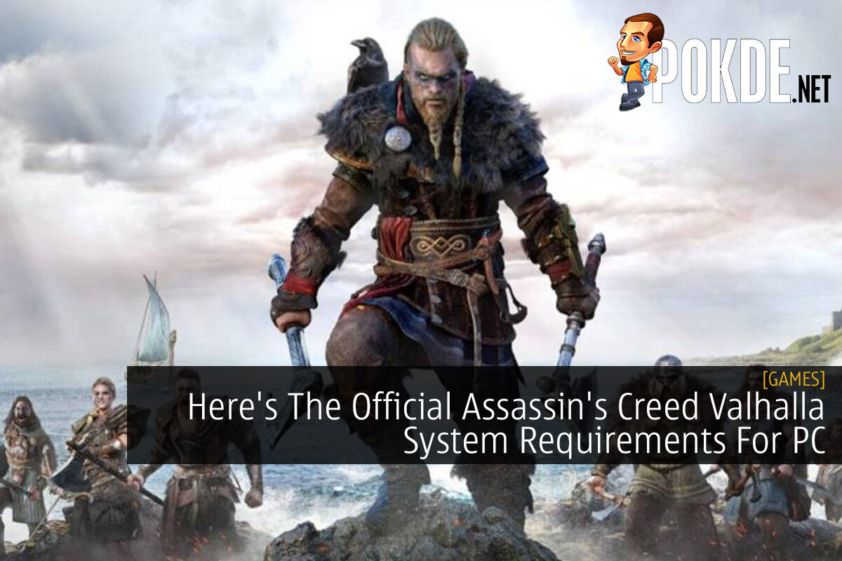 Here S The Official Assassin S Creed Valhalla System Requirements For Pc Pokde Net