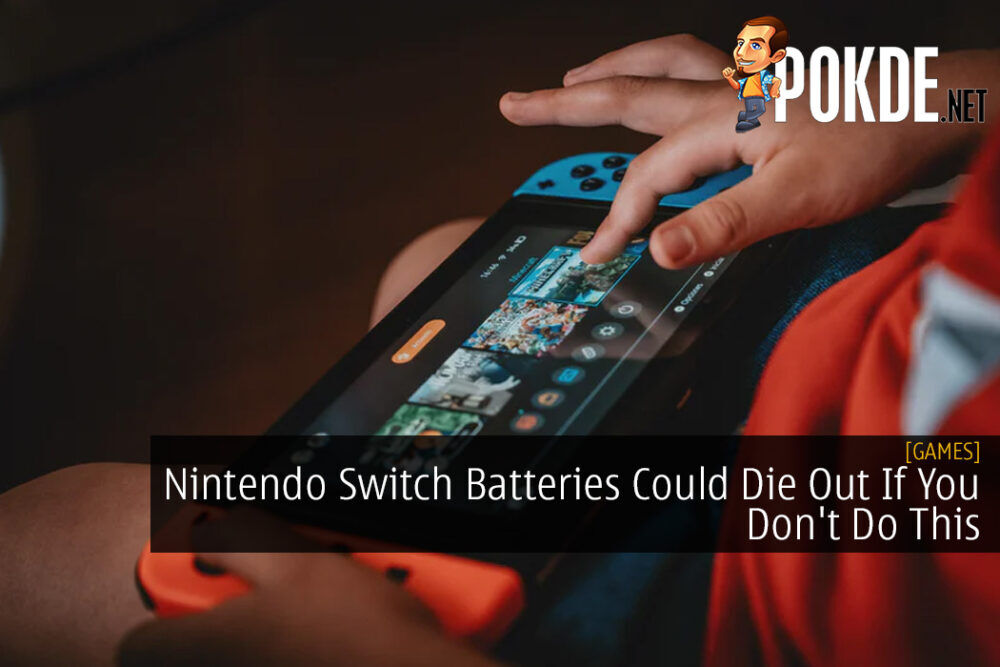 Nintendo Switch Batteries Could Die Out If You Don't Do This