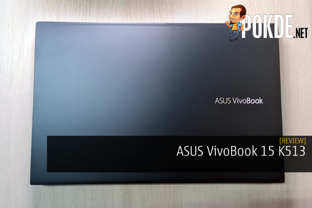ASUS VivoBook 15 K513 Review