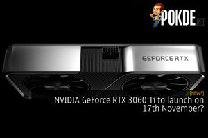 Nvidia Geforce Rtx 3060 Ti To Launch On 17th November? – Pokde.net