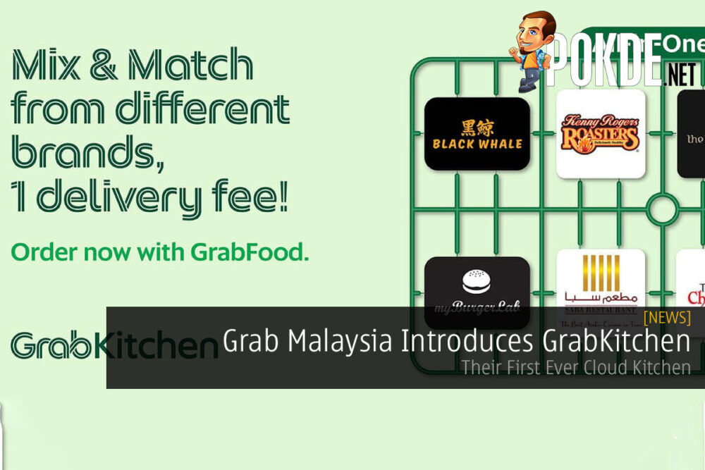 Grab Malaysia Introduces GrabKitchen — Their First Ever Cloud Kitchen 27