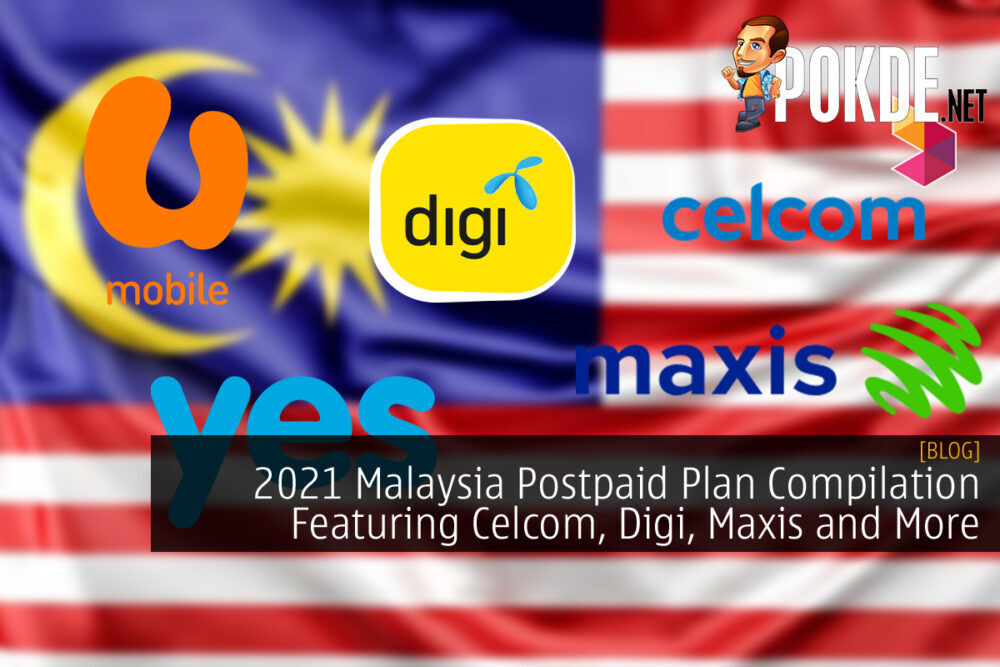 Malaysia Postpaid Plan Cover Celcom Digi Maxis U Mobile Yes