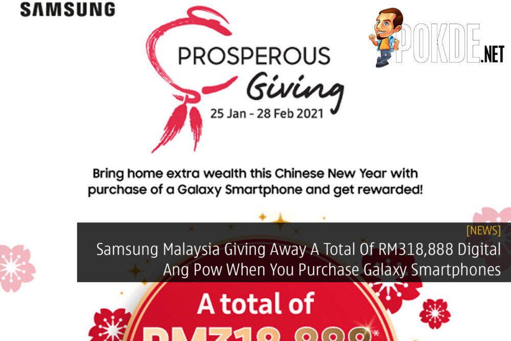 Samsung Malaysia Giving Away A Total Of RM318,888 Digital Ang Pow When You Purchase Galaxy Smartphones 20