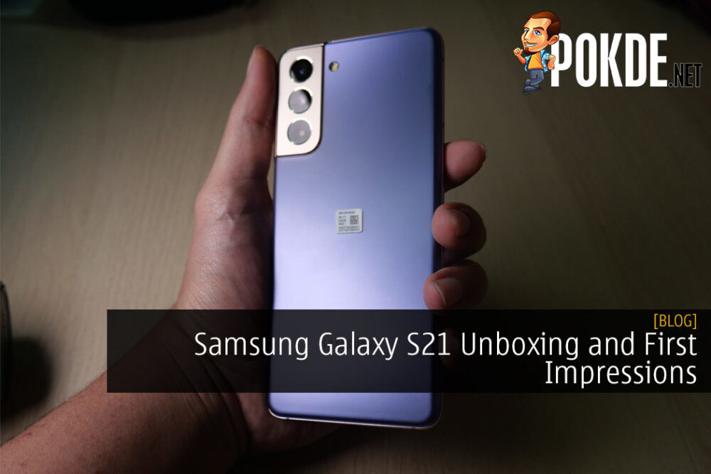 Samsung Galaxy S21 Unboxing and First Impressions