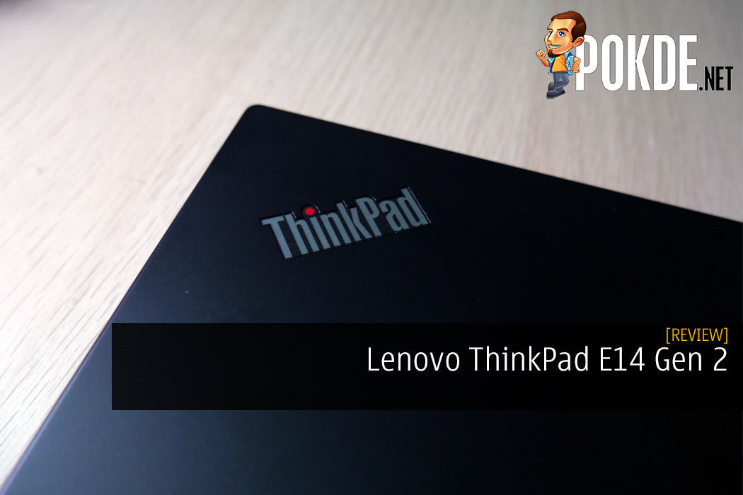 Lenovo ThinkPad E14 Gen 2 Review - More Value Than Ever – 
