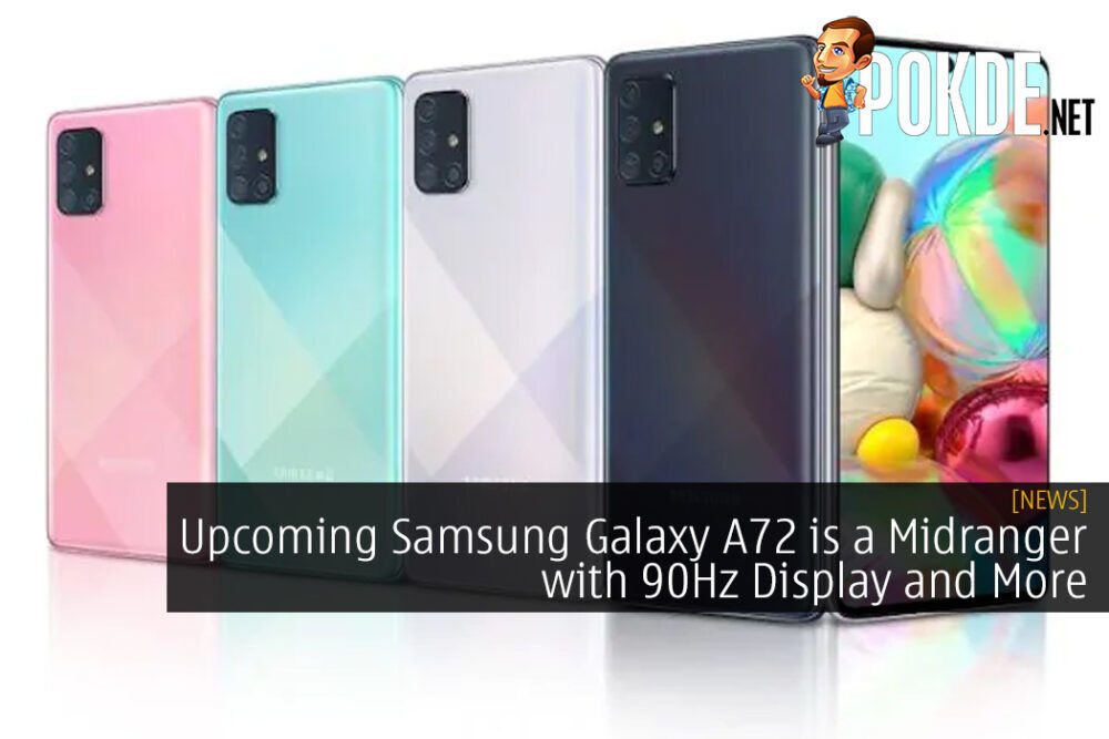 Upcoming Samsung Galaxy A72 is a Midranger with 90Hz Display and More