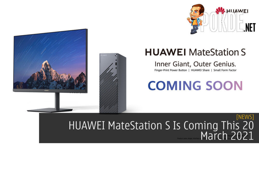 HUAWEI MateStation S Is Coming This 20 March 2021 23