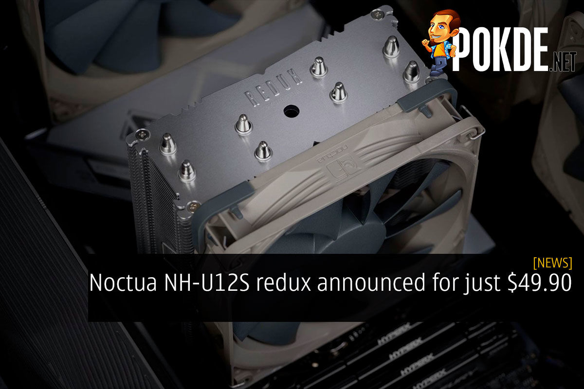 Noctua Nh U12s Redux Announced For Just 49 90 Pokde Net