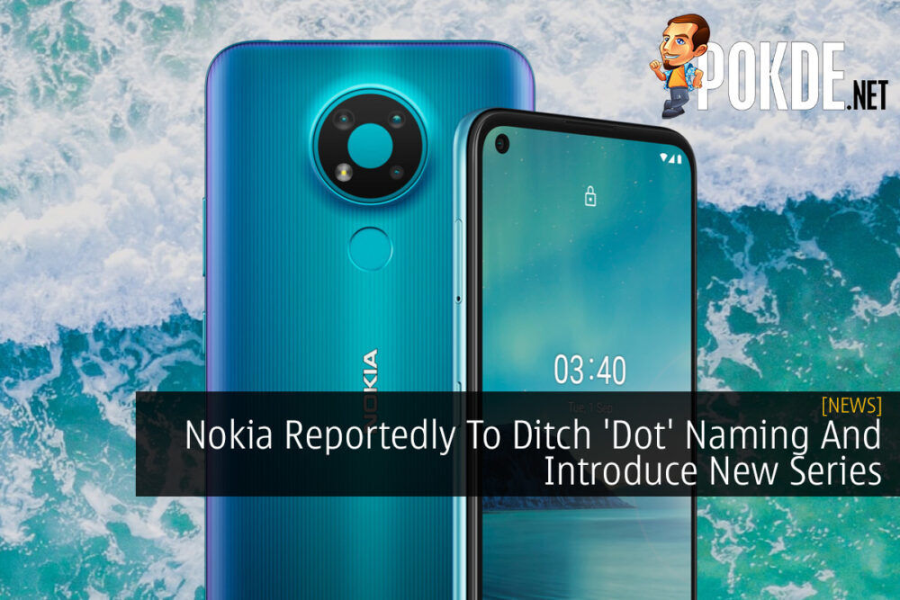 Nokia Reportedly To Ditch 'Dot' Naming And Introduce New Series 19