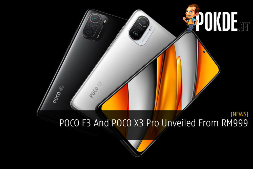 POCO F3 And POCO X3 Pro Unveiled From RM999 20
