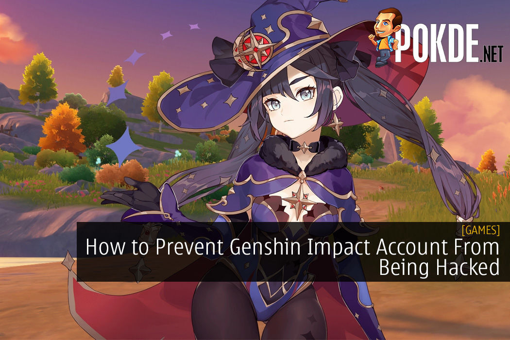 How To Prevent Genshin Impact Account From Being Hacked Pokde Net
