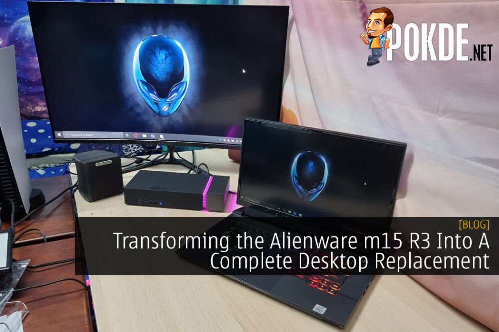 Transforming the Alienware m15 R3 Into A Complete Desktop Replacement